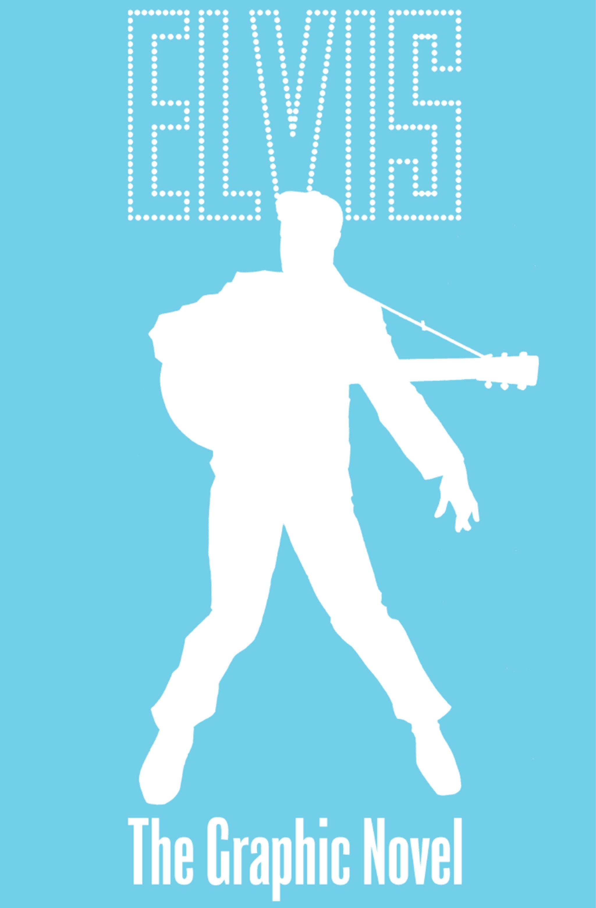 Cover image for ELVIS: THE OFFICIAL GRAPHIC NOVEL (Deluxe Edition) ISBN 9781954928886